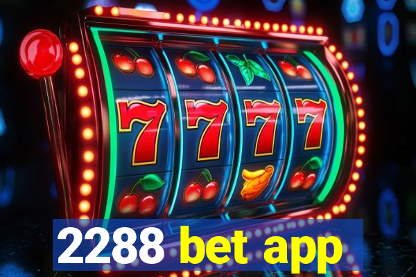 2288 bet app